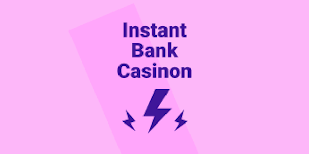 instant bank casinos